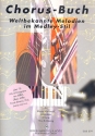 Weltbekannte Melodien im Medley-Stil: Chorusbuch fr Keyboard, Akkordeon, Gitarre, Bass und Gesang