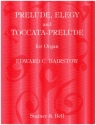 Prelude, elegy and Toccata-Prelude for organ