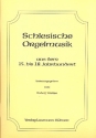 Schlesische Orgelmusik aus dem 15. bis 18. Jahrhundert