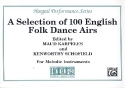 A Selection of 100 English Folk Dance Airs for melodic instruments