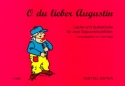 O du lieber Augustin - Lieder und Spielstcke fr 2 Sopranblockflte Spielpartitur