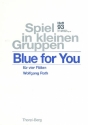 Blue for you fr 4 Flten Partitur und Stimmen