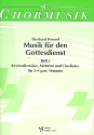 Kirchenliedstze, Motetten und Chorlieder  fr 3-4 gem Stimmen Partitur