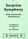 SURPRISE SYMPHONY (SLOW MOVEMENT) ARR. FOR 6 BASSOONS GODDARD, ED.    SCORE AND PARTS