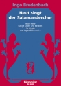 Heut singt der Salamanderchor fr einstimmigen Kinderchor und Klavier Partitur