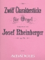 12 Charakterstcke op.156 fr Orgel