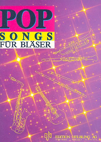 Pop-Songs fr Blser: Moderne 2- und 3-stimmige Songs fr C und B-Instrumente