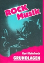 Rockmusik Die Grundlagen Ein Arbeitsbuch fr den Musikunterricht an Schulen