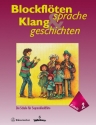 Blockfltensprache und Klanggeschichten Band 2 Schule fr Sopranblockflte