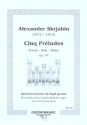 5 Preludes op.74 fr Orgel (original fr Klavier)