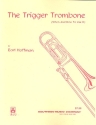 The Trigger Trombone for trombone