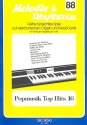 Popmusik Top Hits 16: fr E-Orgel/Keyboard Melodie und Rhythmus 88