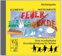 Feuer Wasser Erde Luft  Eine musikalische Grundausbildung CD (Hrbeispiele)