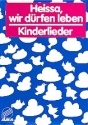 Heissa, wir drfen leben Kinderlieder Liederbuch