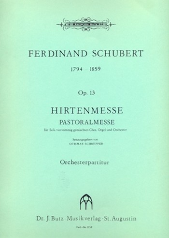 Hirtenmesse op.13 fr Soli, fr Soli, Chor, Orchester und Orgel Partitur