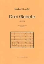 3 GEBETE (1989-91) FUER VOKAL- QUINTETT SSATB A CAPPELLA  PARTITUR