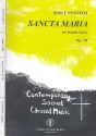 Sancta Maria op.138 for female chorus (SSAA) a cappella score