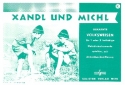 Xandl und Michl Volksweisen fr 2 (1) beliebige Melodieinstrumente mit Akkordeonbezifferung    2 Stimmen