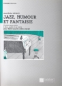 Jazz, humour et fantaisie 37 pieces pour piano a 2, 4 et 6 mains pour faire sourire votre clavier