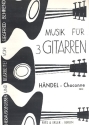 Chaconne fr 3 Gitarren Partitur und Stimmen