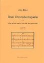 3 Choralvorspiele fr Orgel