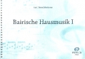 Bairische Hausmusik Band 1 für 3 Streicher, Bläser oder Zupfinstrumente und Gitarre,    Partitur und Gitarrenstimme