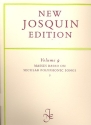 New Josquin edition vol.9 masses based on secular polyphonic songs vol.3