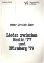 Lieder zwischen Berlin '77 und Nrnberg '79 fr Singstimme mit Klavier und/oder Gitarre