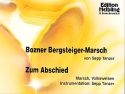 Bozner Bergsteigermarsch  und  Zum Abschied fr Blasorchester Direktion und Stimmen