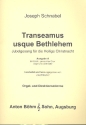 Transeamus usque Bethlehem Ausgabe A fr Bass, gem Chor, Orgel (Orchester) Orgelstimme (= Direktion)