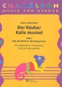 Der Ruber Kallemunkel oder wie das Stroh in die Krippe kam fr Kinderchor, Soli und Instrumente,  Partitur