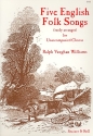 5 English Folk Songs freely arr. for unaccompanied mixed chorus score (engl)