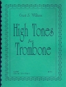 High Tones for trombone studies in the development of range development of trills...