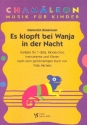 Es klopft bei Wanja in der Nacht Kantate fr 1-2stg. Kinderchor, Instrumente und Klavier