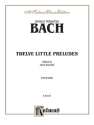 12 LITTLE PRELUDES FOR PIANO BISCHOFF, HANS, ED.