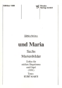 und Maria 6 Marienbilder Zyklus fr mittlere Singstimme und Orgel (1991)