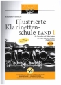 Illustrierte Klarinettenschule Band 1 (+2 CD's) fr deutsches System und Bhm-System (enthlt Begleitstimme)