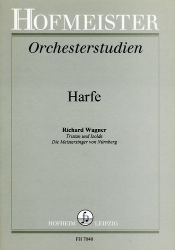 Orchesterstudien fr Harfe Tristan und Isolde Die Meistersinger von Nrnberg