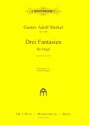 3 Fantasien op.104, 133, 176 fr Orgel