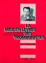 La mise en levres des trombonistes