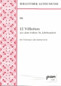 12 Villotten aus dem frhen 16. Jahrhundert fr 3 Stimmen oder Instrumente 3 Partituren (la)