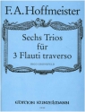 6 Trios fr 3 Flten fr 3 Flten Partitur und Stimmen