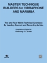 Master Technique Builders for vibraphone and marimba 2 and 4 mallet technical exercises
