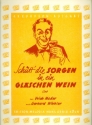Schtt die Sorgen in ein Glschen Wein: fr Akkordeon (mit Text)