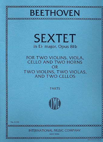 Sextet E flat major op.81b for string quartet and 2 horns (or 2vl, 2vla, 2vc) 8 parts