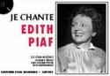 Je chante Edith Piaf 25 chansons paroles seules avec accords pour tous instruments