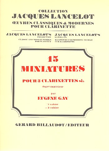 15 MINIATURES VOL.2 (NOS.8-15) POUR 3 CLARINETTES     PARTIES LANCELOT, J., ED.