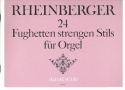 24 Fughetten strengen Stils fr Orgel