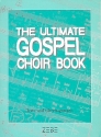 The ultimate Gospel Choir Book Texte und bertragungen (en/dt)