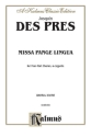 MISSA PANGE LINGUA FOR FOUR-PART CHORUS A CAPPELLA   SCORE (LA)